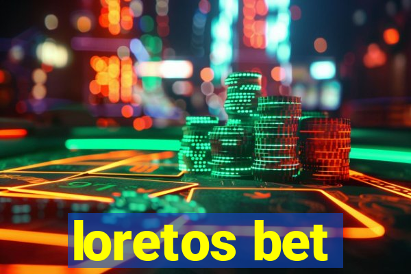 loretos bet